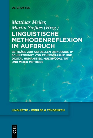 Linguistische Methodenreflexion im Aufbruch - Matthias Meiler; Martin Siefkes