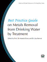 Best Practice Guide on Metals Removal From Drinking Water By Treatment - 