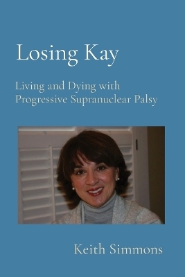 Losing Kay - Keith B Simmons