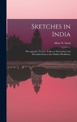 Sketches in India - Allan N Scott