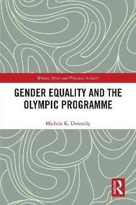 Gender Equality and the Olympic Programme - Michele K. Donnelly