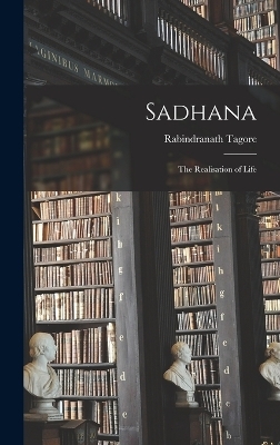 Sadhana - Rabindranath Tagore