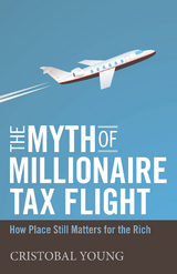 Myth of Millionaire Tax Flight -  Cristobal Young