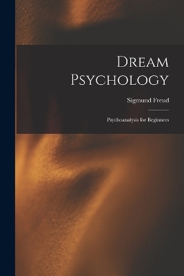 Dream Psychology - Sigmund Freud