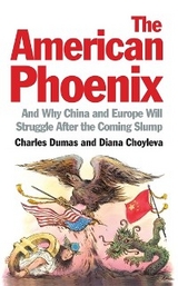 The American Phoenix - Charles Dumas, Diana Choyleva