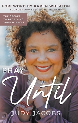 Pray Until - Judy Jacobs