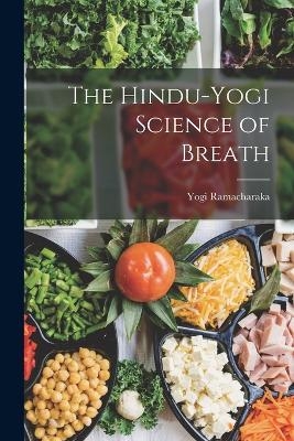 The Hindu-Yogi Science of Breath - Yogi Ramacharaka