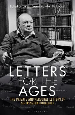 Letters for the Ages Winston Churchill - Sir Sir Winston S. Churchill