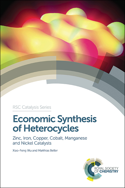 Economic Synthesis of Heterocycles - Germany) Beller Matthias (Leibniz Institute for Catalysis, Germany) Wu Xiao-Feng (Leibniz Institute for Catalysis