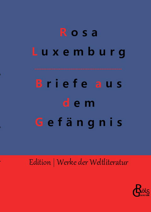 Briefe aus dem Gefängnis - Rosa Luxemburg