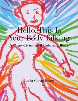 Hello, This Is Your Body Talking - Lucia Capacchione