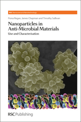 Nanoparticles in Anti-Microbial Materials - Ireland) Chapman James (Dublin City University, Ireland) Regan Fiona (Dublin City University, Ireland) Sullivan Timothy (Dublin City University