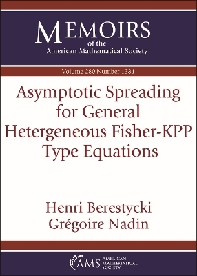 Asymptotic Spreading for General Heterogeneous Fisher-KPP Type Equations - Henri Berestycki, Gregoire Nadin