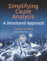 Simplifying Cause Analysis -  Chester D. Rowe