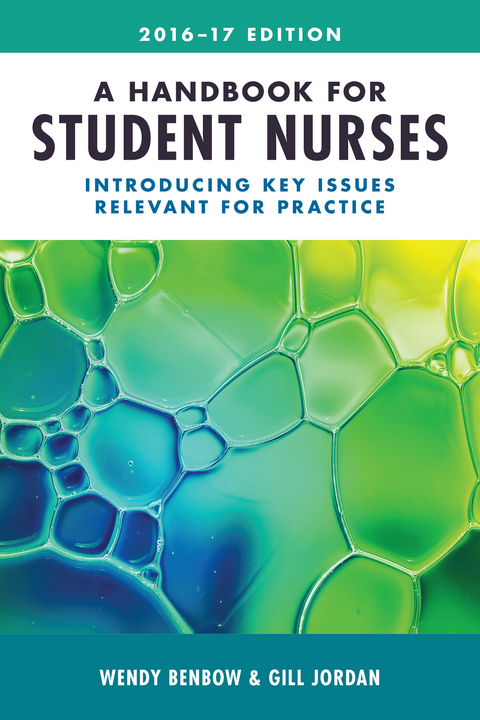 Handbook for Student Nurses, 201617 edition -  Wendy Benbow,  Gill Jordan