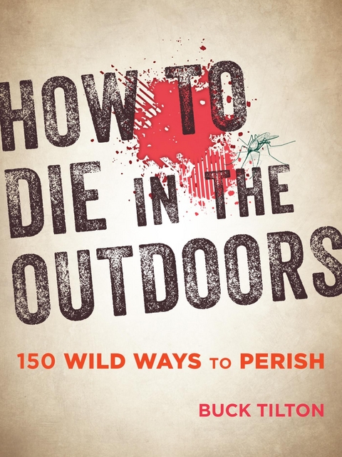 How to Die in the Outdoors -  Buck Tilton