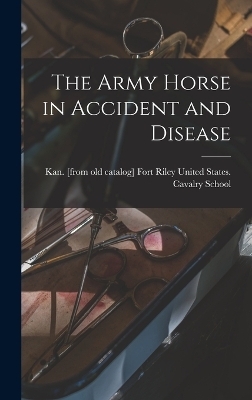 The Army Horse in Accident and Disease - 