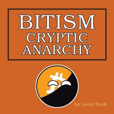 Bitism - Leon Tusk