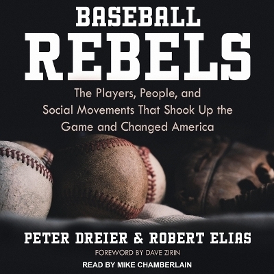 Baseball Rebels - Peter Dreier, Robert Elias