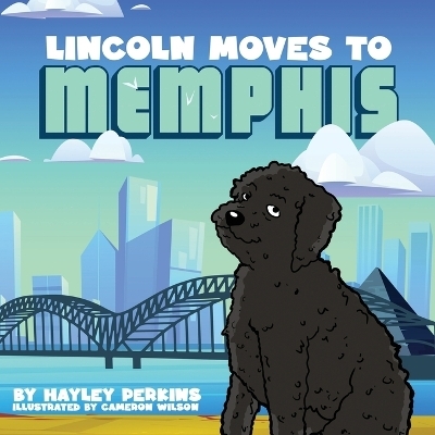 Lincoln Moves to Memphis - Hayley Perkins