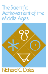 The Scientific Achievement of the Middle Ages - Richard C. Dales