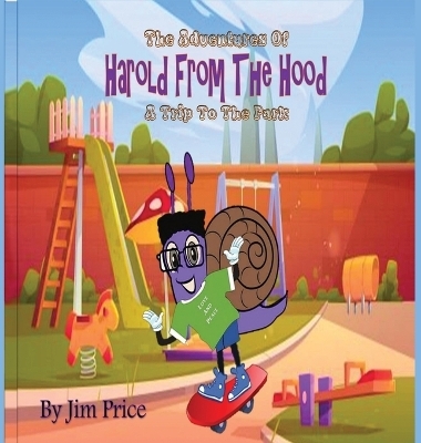 The Adventures Of Harold From The Hood - Jim Price