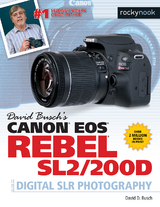 David Busch's Canon EOS Rebel SL2/200D Guide to Digital SLR Photography - David D. Busch