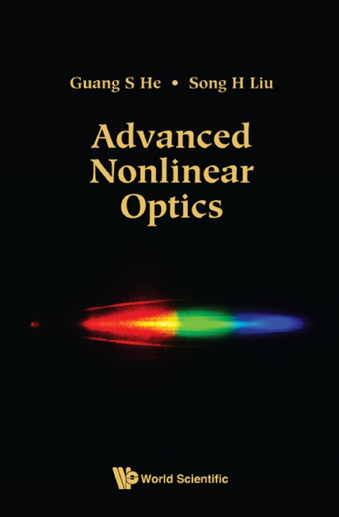 ADVANCED NONLINEAR OPTICS - Guang S He, Song-hao Liu