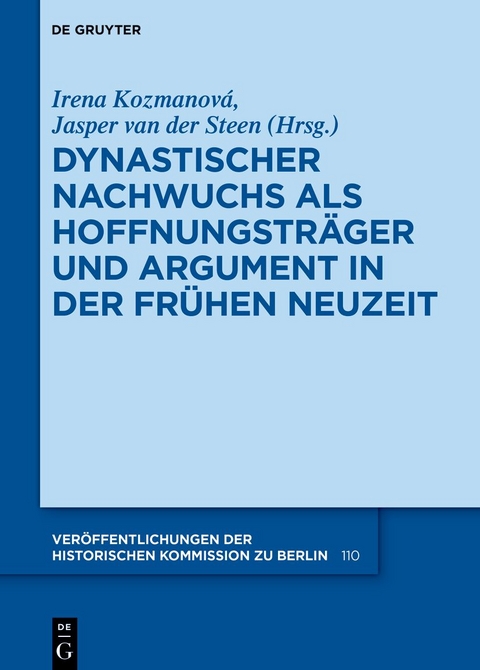 Dynastischer Nachwuchs als Hoffnungsträger und Argument in der Frühen Neuzeit - 