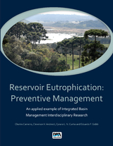 Reservoir Eutrophication -  Cleverson Vitorio Andreoli,  Charles Carneiro,  Cynara de Lourdes da Nobrega Cunha,  Eduardo F. Gobbi