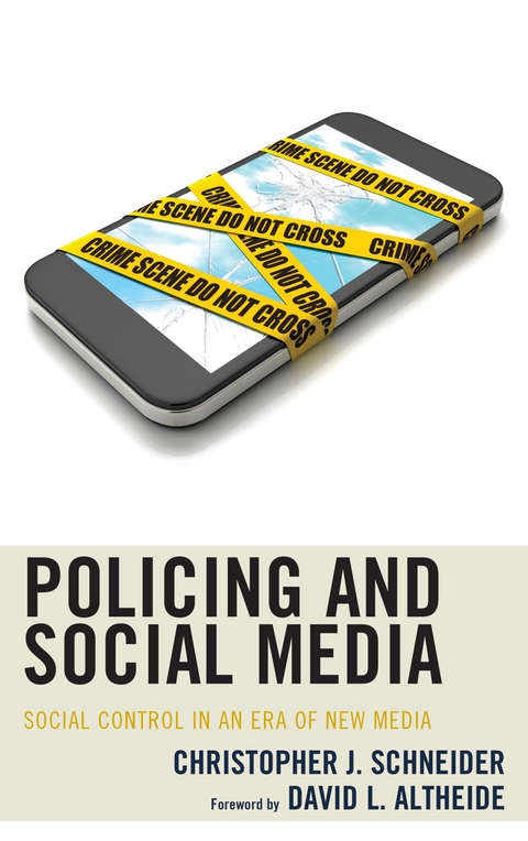 Policing and Social Media -  Christopher J. Schneider