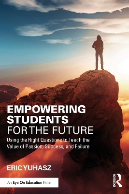 Empowering Students for the Future - Eric Yuhasz