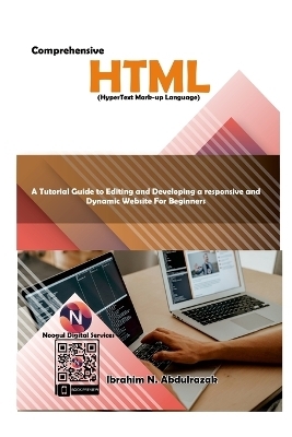 Comprehensive Hypertext Markup Language (HTML). - Ibrahim Nugwa Abdulrazak