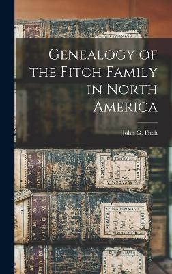 Genealogy of the Fitch Family in North America - 