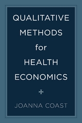 Qualitative Methods for Health Economics - 