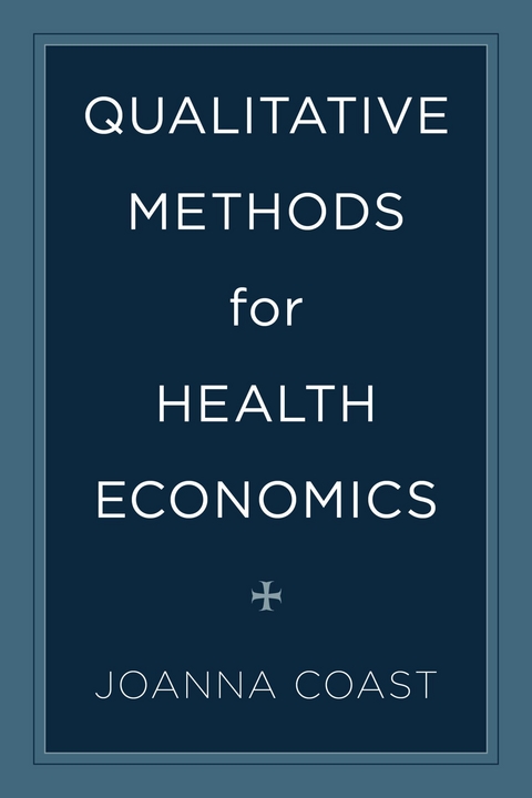 Qualitative Methods for Health Economics - 