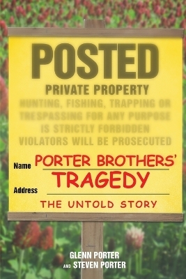 Porter Brothers' Tragedy - Glenn Porter, Steven Porter