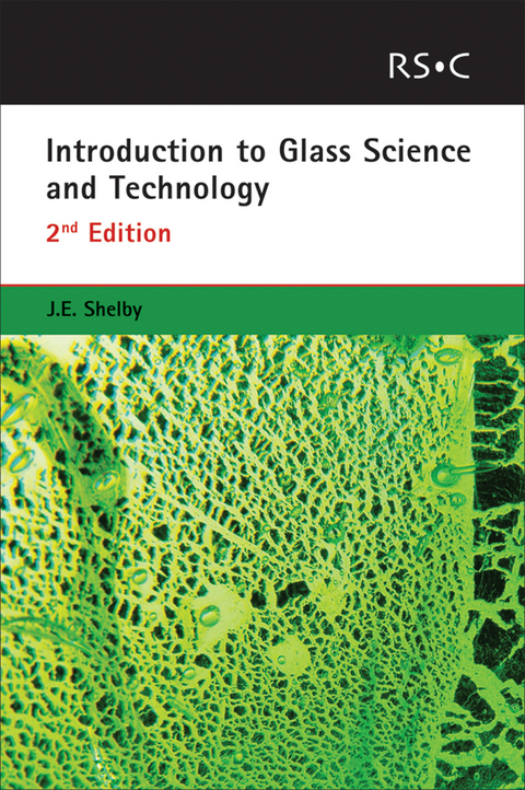 Introduction to Glass Science and Technology - USA) Shelby James E (Alfred University