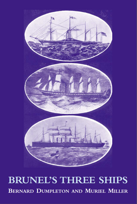 Brunel's Three Ships -  Bernard Dumpleton,  Muriel Miller