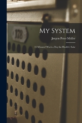 My System - Jørgen Peter Müller