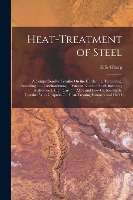 Heat-Treatment of Steel - Erik Oberg