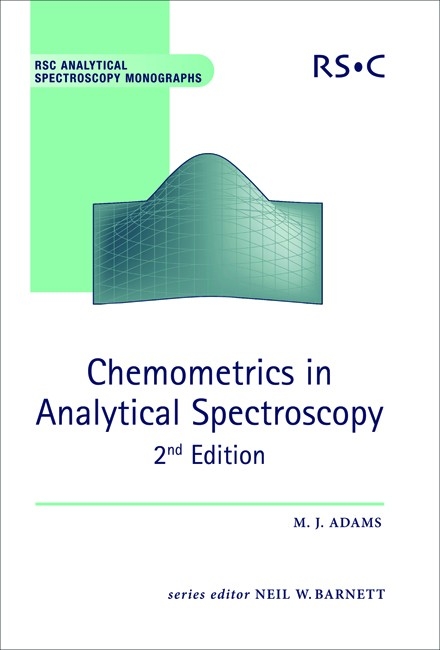 Chemometrics in Analytical Spectroscopy - Australia) Adams Mike J (Royal Melbourne Institute of Technology