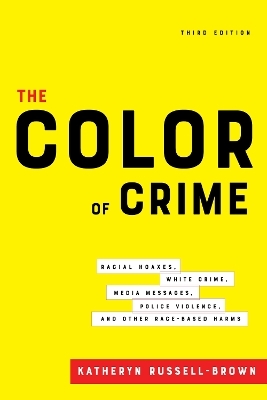 The Color of Crime, Third Edition - Katheryn Russell-Brown