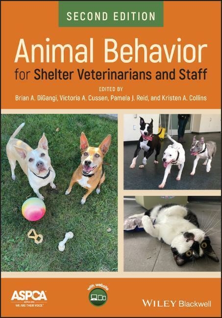 Animal Behavior for Shelter Veterinarians and Staff - 