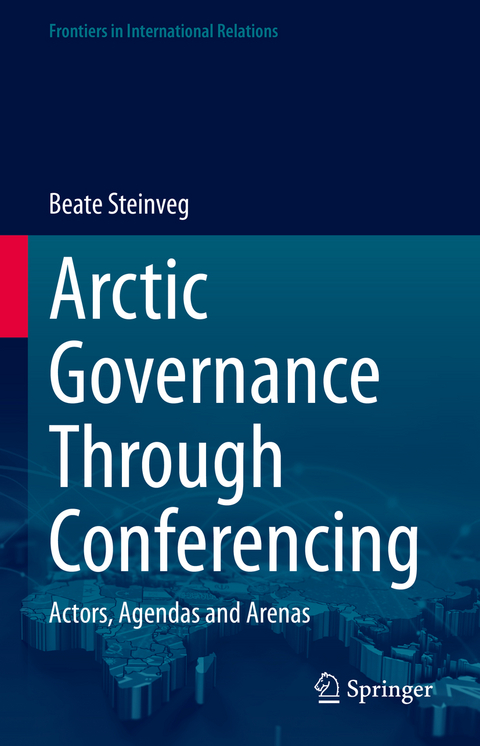 Arctic Governance Through Conferencing - Beate Steinveg