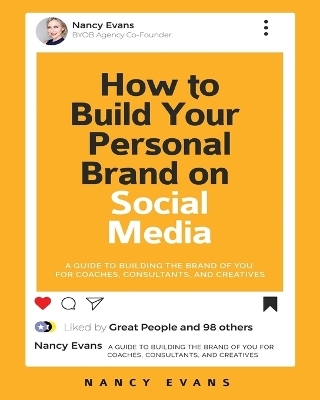 How to Build Your Personal Brand on Social Media - Nancy Evans