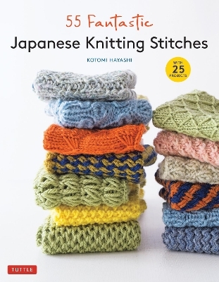 55 Fantastic Japanese Knitting Stitches - Kotomi Hayashi