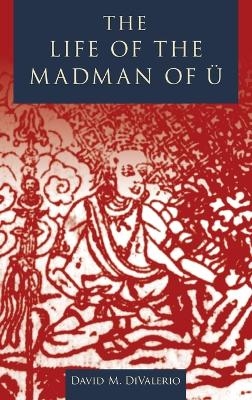 The Life of the Madman of U - David DiValerio