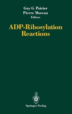 Adp-Ribosylation Reactions - Guy G. Poirier, Pierre Moreau