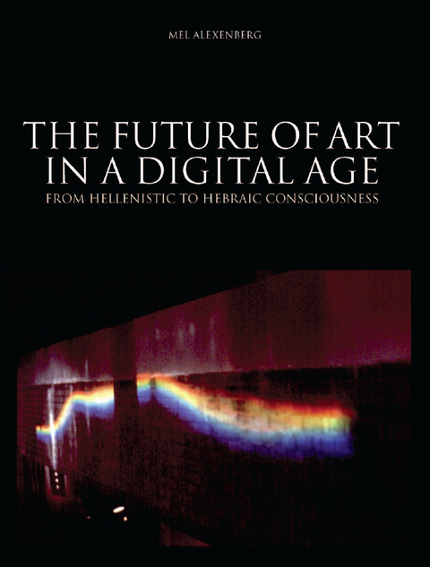 The Future of Art in a Digital Age -  Mel Alexenberg